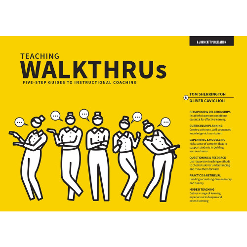 Teaching WalkThrus: Five-step guides to instructional coaching: Visual step-by-step guides to essential teaching techniques