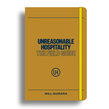 Unreasonable Hospitality: The Field Guide: The New York Times Bestseller