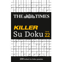 The Times Killer Su Doku Book 22: 200 lethal Su Doku puzzles (The Times Su Doku)
