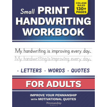 Small Print Handwriting Workbook for Adults: Improve your Penmanship & Writing Skills with Motivational Quotes and Positive Affirmations