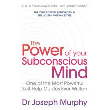 The Power Of Your Subconscious Mind (revised): One Of The Most Powerful Self-hel