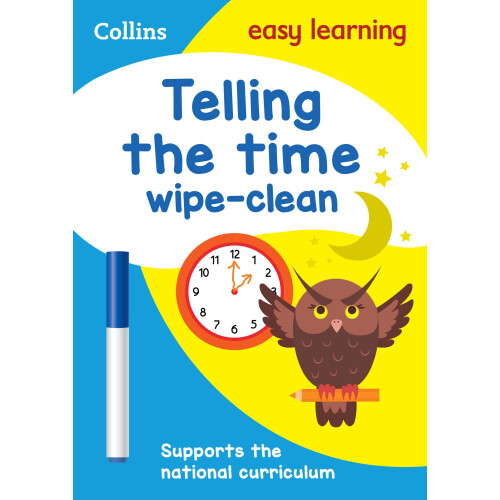 Telling the Time Wipe Clean Activity Book: Ideal for home learning (Collins Easy Learning KS1)