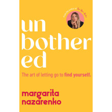 Unbothered: The Art of Letting Go to Find Yourself