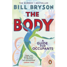 The Body: A Guide for Occupants - The #1 Sunday Times Bestseller