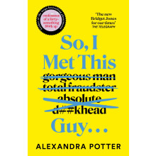 So, I Met This Guy . . .: The perfect laugh-out-loud holiday read for women who have had ENOUGH!