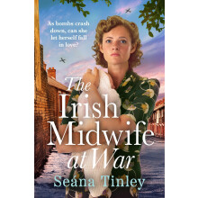 The Irish Midwife at War: A page-turning and heartwarming WWII historical novel