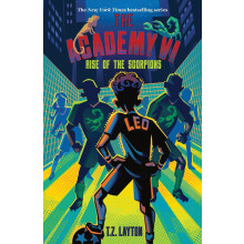The Academy VI: Rise of the Scorpions: A Fun-Filled Football Adventure (The Academy Series Book 6)
