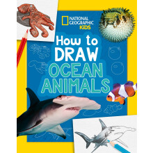 How to Draw Ocean Animals: A step-by-step learn to draw book for kids aged 6+ (National Geographic Kids)