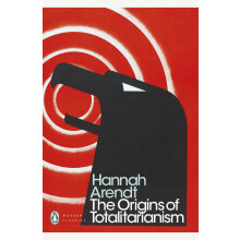 The Origins of Totalitarianism: Hannah Arendt (Penguin Modern Classics)