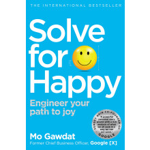 Solve For Happy: An original, insightful guide to finding joy