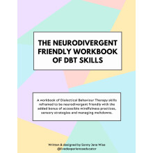 The Neurodivergent Friendly Workbook of DBT Skills