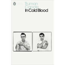 In Cold Blood : A True Account of a Multiple Murder and Its Consequences (Penguin Modern Classics)