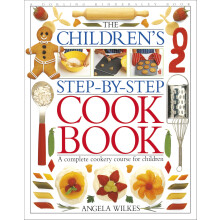 Children's Step-by-Step Cookbook: A Complete Cookery Course for Children