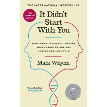 It Didn't Start With You: The international bestseller - How inherited family trauma shapes who we are and how to end the cycle