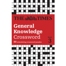 The Times General Knowledge Crossword Book 3: 80 general knowledge crossword puzzles (The Times Crosswords)