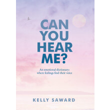 Can You Hear Me?: An emotional dictionary: where feelings find their voice