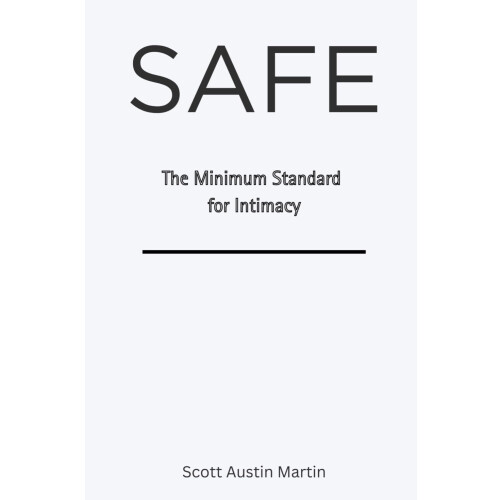 SAFE: The Minimum Standard for Intimacy