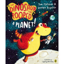 The Dinosaur that Pooped a Planet!: A laugh-out-loud rhyming picture book from the bestselling authors