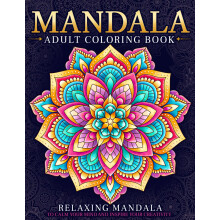 Relaxing Mandala Patterns Adult Coloring Book: Stress Relieving Mandala, Anxiety Relief Coloring Pages.