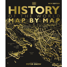 History of the World Map by Map: An Illustrated Guide Through World History (DK History Map by Map)