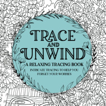 Trace and Unwind: A Relaxing Tracing Book: Intricate Tracing to Help You Forget Your Worries