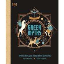 Greek Myths: Meet the heroes, gods, and monsters of ancient Greece (Ancient Myths)