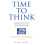 Time to Think: Listening to Ignite the Human Mind 1