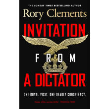 Invitation from a Dictator: The gripping new WW2 historical thriller from the bestselling author of Evil in High Places (Detective Sebastian Wolff Se