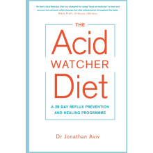 The Acid Watcher Diet: A 28-Day Reflux Prevention and Healing Programme