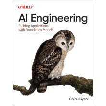 AI Engineering: Building Applications with Foundation Models