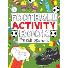Football Activity Book: For Kids Aged 6-12