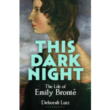 This Dark Night: The Life of Emily Brontë