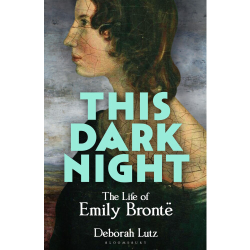 This Dark Night: The Life of Emily Brontë