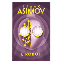 I, ROBOT: The science fiction classic