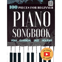 100 Easy Piano Songs for Beginners: Folk, Classical, Holiday & Jazz Songbook: With Video Lessons, 5 Progressive Levels, Music Games, Simplified Sheet