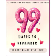 99 Dates To Remember: The couples adventure guide | Fill your love story: 99 dates with scrapbook pages inside! (Relationship Books)