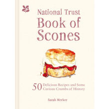 The National Trust Book of Scones: 50 delicious recipes and some curious crumbs of history