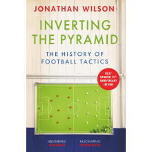 Inverting the Pyramid: The History of Football Tactics