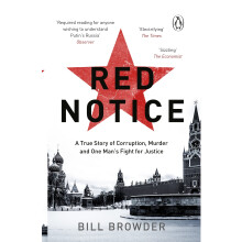 Red Notice: A True Story of Corruption, Murder and One Man’s Fight for Justice