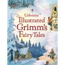 Illustrated Grimm's Fairy Tales (Usborne Illustrated Story Collections)