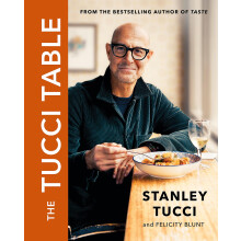 The Tucci Table: From the No.1 bestselling author of Taste