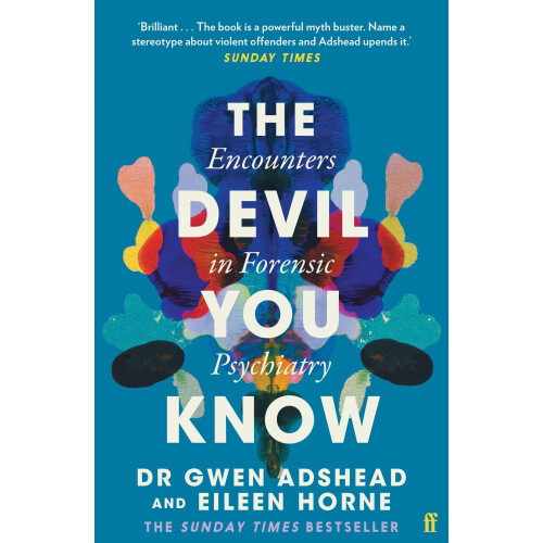 The Devil You Know: Encounters in Forensic Psychiatry