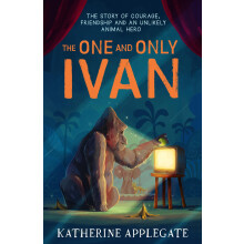 One and Only Ivan: A #1 NYT Bestselling Children's Animal Adventure Inspired by a True Story