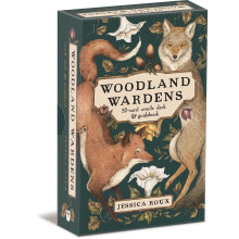 Woodland Wardens: A 52-Card Oracle Deck & Guidebook