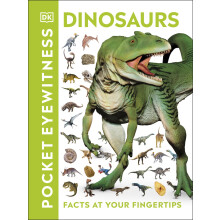 Pocket Eyewitness Dinosaurs: Facts at Your Fingertips