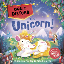 Don't Disturb the Unicorn: The interactive rhyming adventure story from the bestselling author of Ten Minutes to Bed