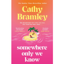 Somewhere Only We Know: The perfect uplifting, escapist new novel from the Sunday Times bestselling author!