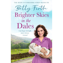 Brighter Skies in the Dales (Made in Yorkshire, 6)
