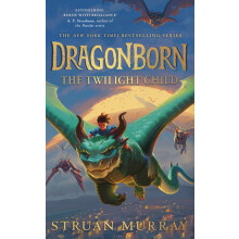 Dragonborn: The Twilight Child: The brand new fantasy adventure in the New York Times bestselling series: 2