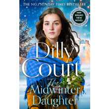 The Midwinter Daughter: The extraordinary new historical novel from the acclaimed Sunday Times bestselling author of over fifty novels: 1